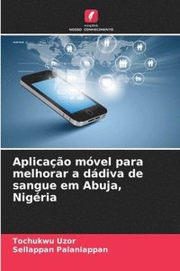 bokomslag Aplicação móvel para melhorar a dádiva de sangue em Abuja, Nigéria