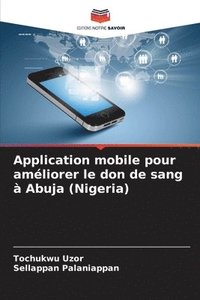 bokomslag Application mobile pour amliorer le don de sang  Abuja (Nigeria)