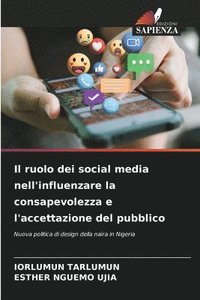 bokomslag Il ruolo dei social media nell'influenzare la consapevolezza e l'accettazione del pubblico