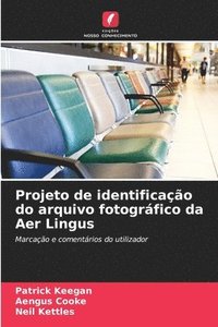 bokomslag Projeto de identificao do arquivo fotogrfico da Aer Lingus