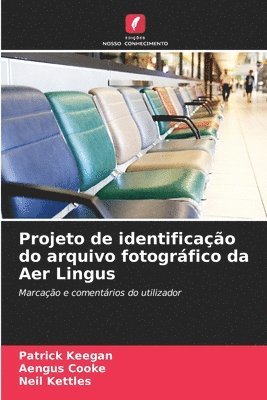 bokomslag Projeto de identificação do arquivo fotográfico da Aer Lingus