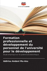 bokomslag Formation professionnelle et développement du personnel de l'université pour le développement