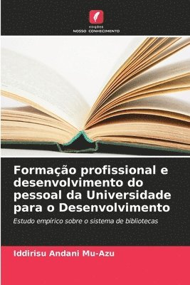 bokomslag Formação profissional e desenvolvimento do pessoal da Universidade para o Desenvolvimento