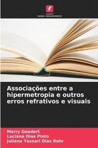 bokomslag Associações entre a hipermetropia e outros erros refrativos e visuais