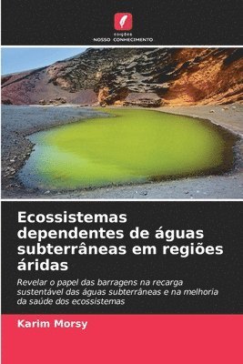 bokomslag Ecossistemas dependentes de guas subterrneas em regies ridas