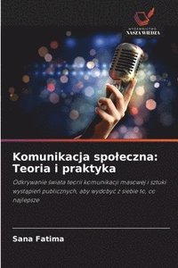 bokomslag Komunikacja spoleczna: Teoria i praktyka