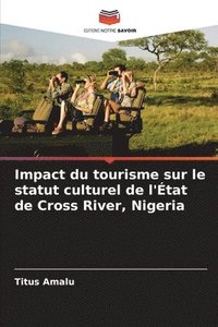 bokomslag Impact du tourisme sur le statut culturel de l'tat de Cross River, Nigeria