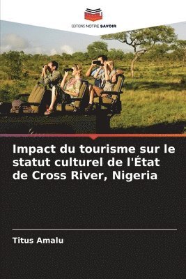 bokomslag Impact du tourisme sur le statut culturel de l'État de Cross River, Nigeria