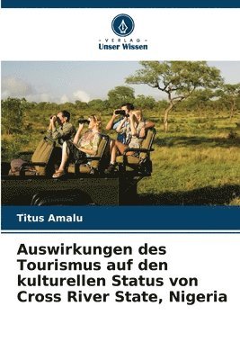 Auswirkungen des Tourismus auf den kulturellen Status von Cross River State, Nigeria 1