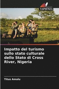 bokomslag Impatto del turismo sullo stato culturale dello Stato di Cross River, Nigeria