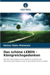 bokomslag Das schne LEBEN - Knigreichsgedanken