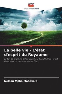 bokomslag La belle vie - L'état d'esprit du Royaume