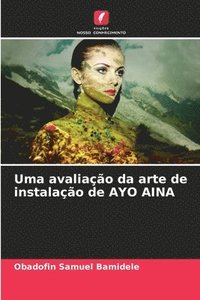 bokomslag Uma avaliao da arte de instalao de AYO AINA