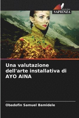 Una valutazione dell'arte installativa di AYO AINA 1