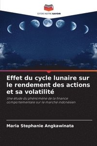 bokomslag Effet du cycle lunaire sur le rendement des actions et sa volatilit