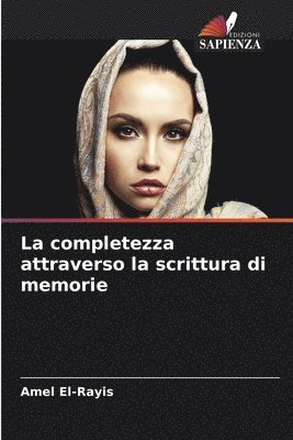 bokomslag completezza attraverso la scrittura di memorie