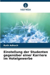 bokomslag Einstellung der Studenten gegenüber einer Karriere im Hotelgewerbe