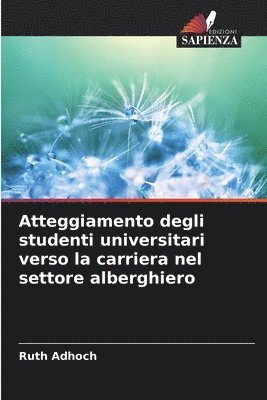 bokomslag Atteggiamento degli studenti universitari verso la carriera nel settore alberghiero