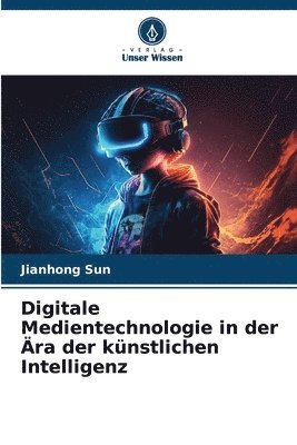 bokomslag Digitale Medientechnologie in der ra der knstlichen Intelligenz