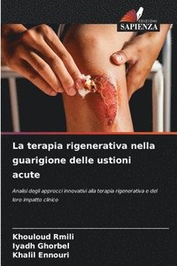 bokomslag La terapia rigenerativa nella guarigione delle ustioni acute