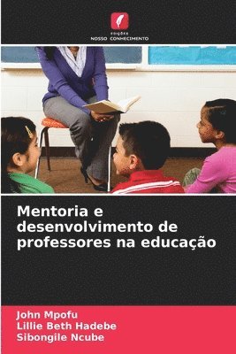 bokomslag Mentoria e desenvolvimento de professores na educação