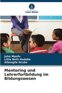 bokomslag Mentoring und Lehrerfortbildung im Bildungswesen