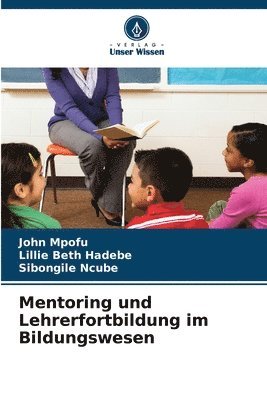 bokomslag Mentoring und Lehrerfortbildung im Bildungswesen