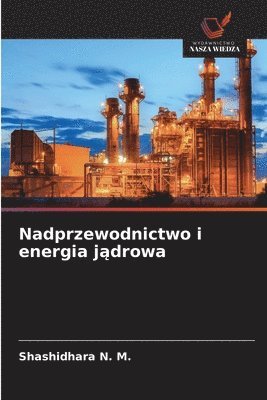 bokomslag Nadprzewodnictwo i energia j&#261;drowa