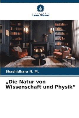 bokomslag &quot;Die Natur von Wissenschaft und Physik&quot;