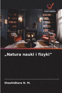 bokomslag &quot;Natura nauki i fizyki&quot;