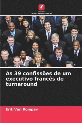 As 39 confissões de um executivo francês de turnaround 1