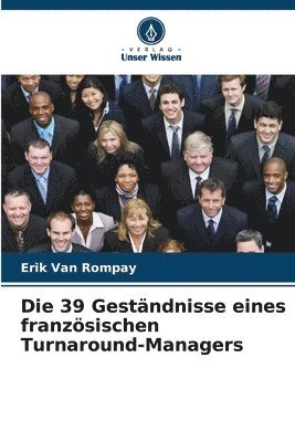 Die 39 Gestndnisse eines franzsischen Turnaround-Managers 1