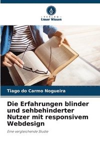 bokomslag Die Erfahrungen blinder und sehbehinderter Nutzer mit responsivem Webdesign