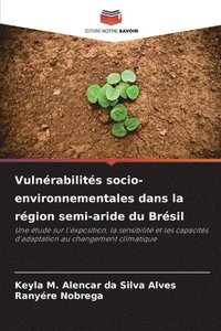 bokomslag Vulnérabilités socio-environnementales dans la région semi-aride du Brésil