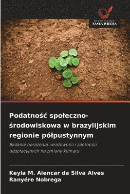 Podatno&#347;c spoleczno-&#347;rodowiskowa w brazylijskim regionie pólpustynnym 1