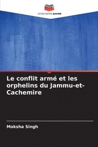 bokomslag Le conflit armé et les orphelins du Jammu-et-Cachemire