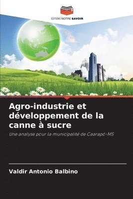 bokomslag Agro-industrie et dveloppement de la canne  sucre