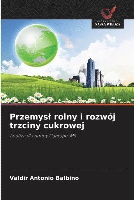 bokomslag Przemysl rolny i rozwj trzciny cukrowej