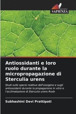 bokomslag Antiossidanti e loro ruolo durante la micropropagazione di Sterculia urens