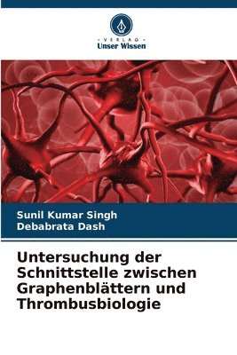 Untersuchung der Schnittstelle zwischen Graphenblättern und Thrombusbiologie 1