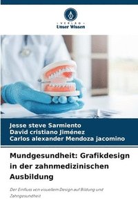 bokomslag Mundgesundheit: Grafikdesign in der zahnmedizinischen Ausbildung