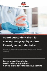 bokomslag Santé bucco-dentaire: la conception graphique dans l'enseignement dentaire