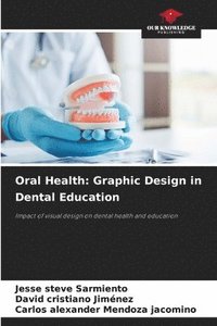 bokomslag Oral Health: Graphic Design in Dental Education