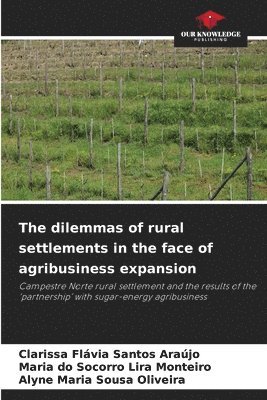 bokomslag The dilemmas of rural settlements in the face of agribusiness expansion