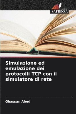 Simulazione ed emulazione dei protocolli TCP con il simulatore di rete 1