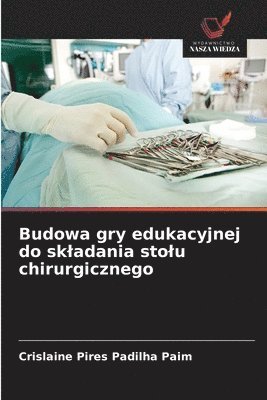 bokomslag Budowa gry edukacyjnej do skladania stolu chirurgicznego