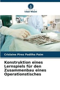 bokomslag Konstruktion eines Lernspiels fr den Zusammenbau eines Operationstisches