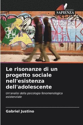 bokomslag Le risonanze di un progetto sociale nell'esistenza dell'adolescente