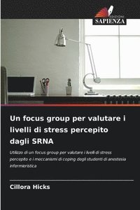 bokomslag Un focus group per valutare i livelli di stress percepito dagli SRNA