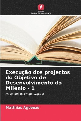 Execuo dos projectos do Objetivo de Desenvolvimento do Milnio - 1 1